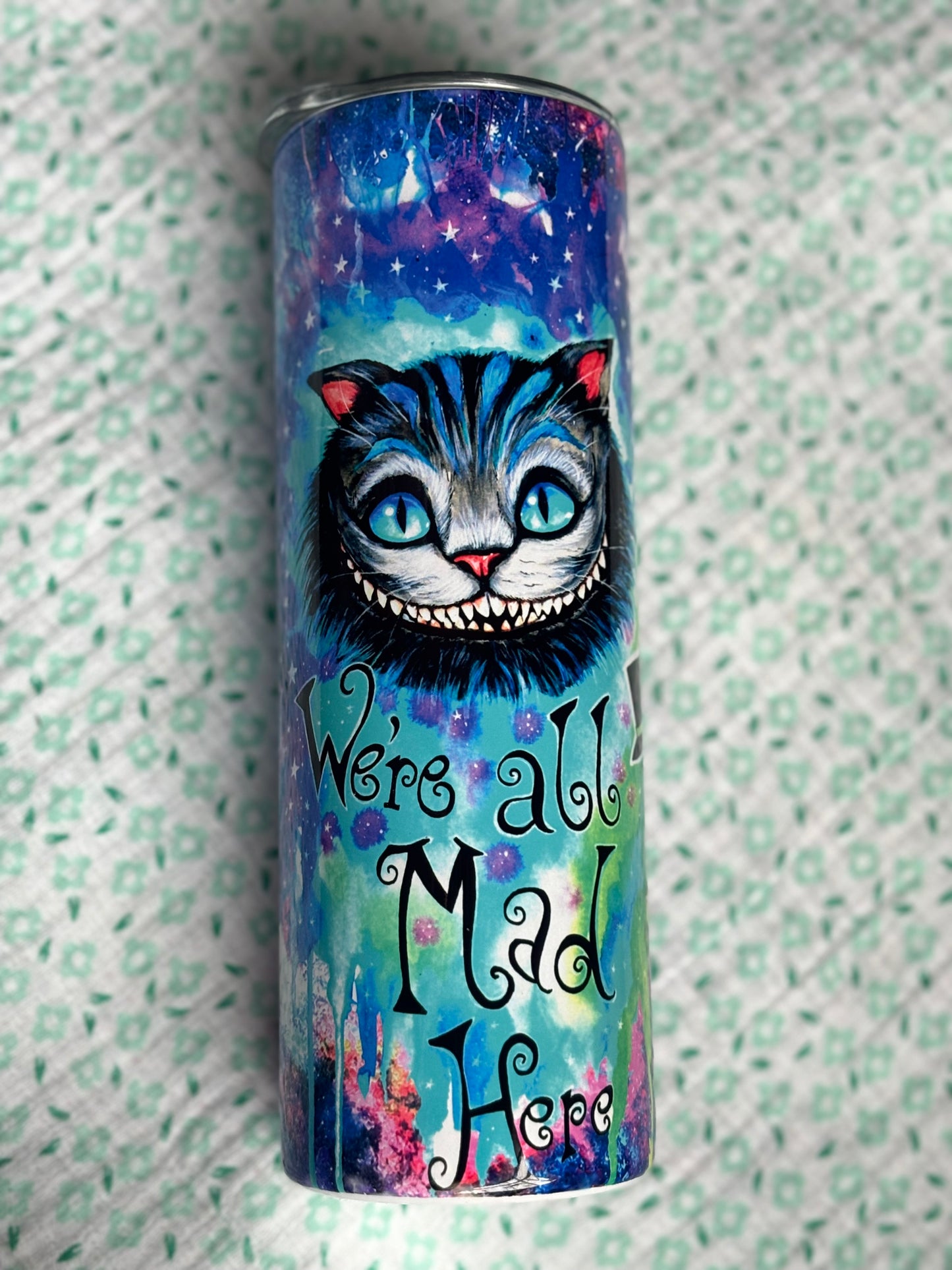 We’re All Mad Here Tumbler