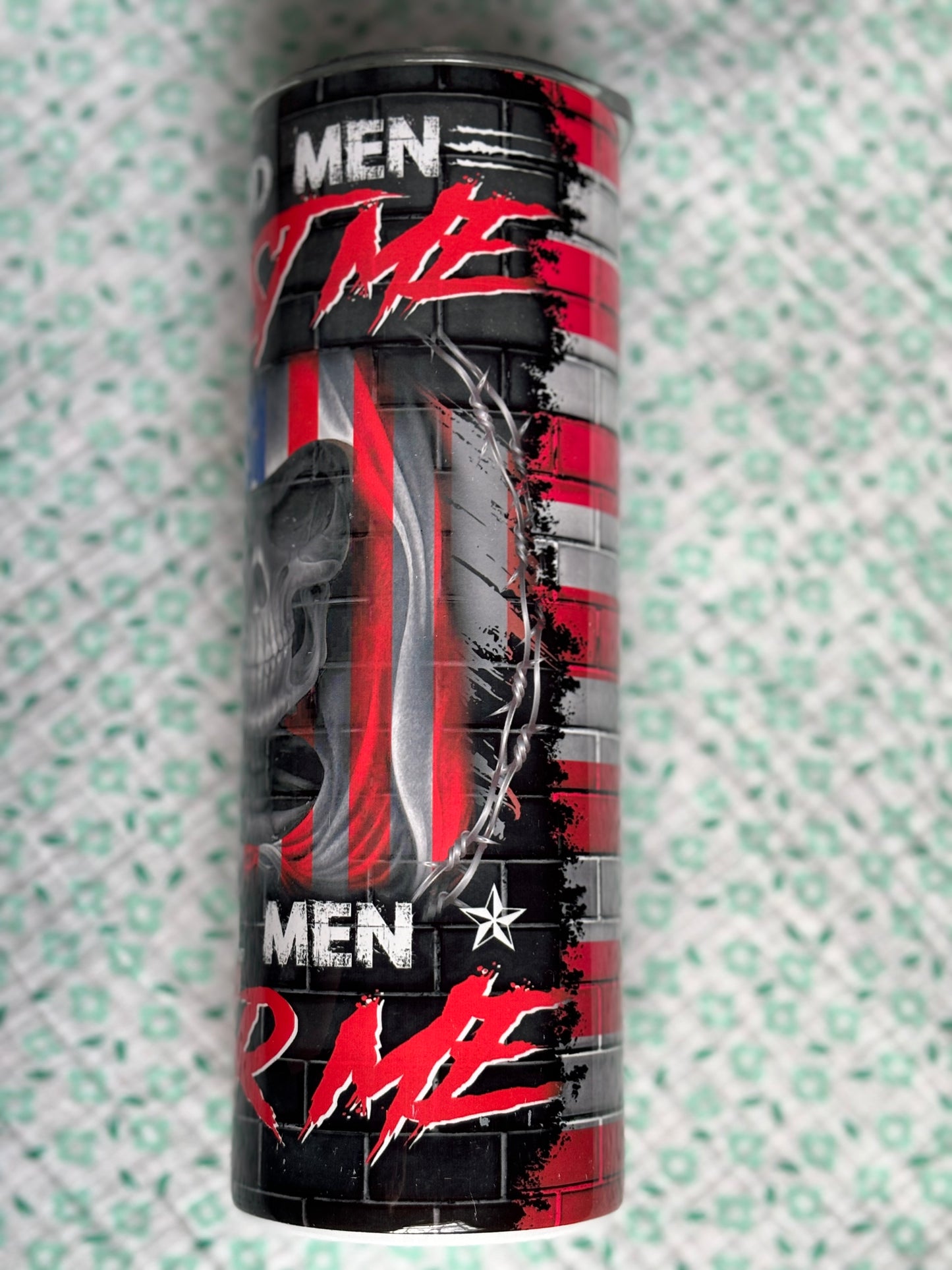 Good Men Trust Me, Evil Men Fear Me Tumbler