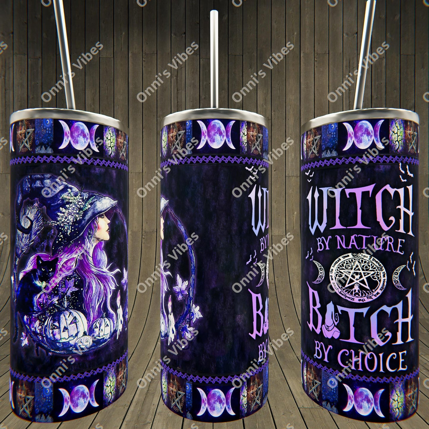 Witch by Nature Bitch by Choice Tumbler